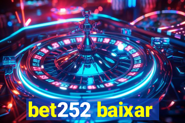 bet252 baixar